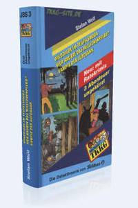Sammelband 03: Wilddiebe im Teufelmoor • Wer raubte das Millionenpferd? • Vampir der Autobahn