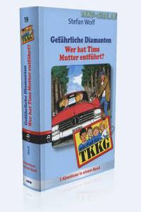 Sammelband 19: Gefährliche Diamanten • Wer hat Tims Mutter entführt?